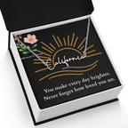 Signature Name Necklace - You make every day brighter!