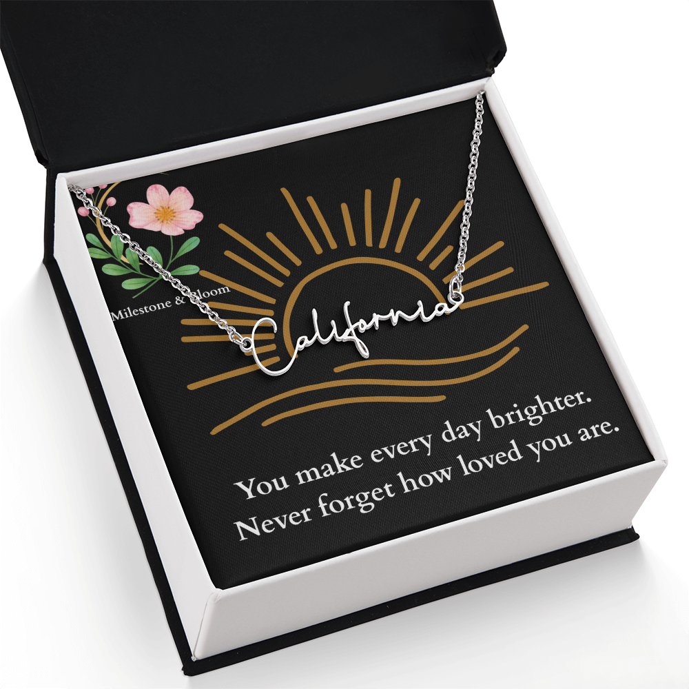 Signature Name Necklace - You make every day brighter!