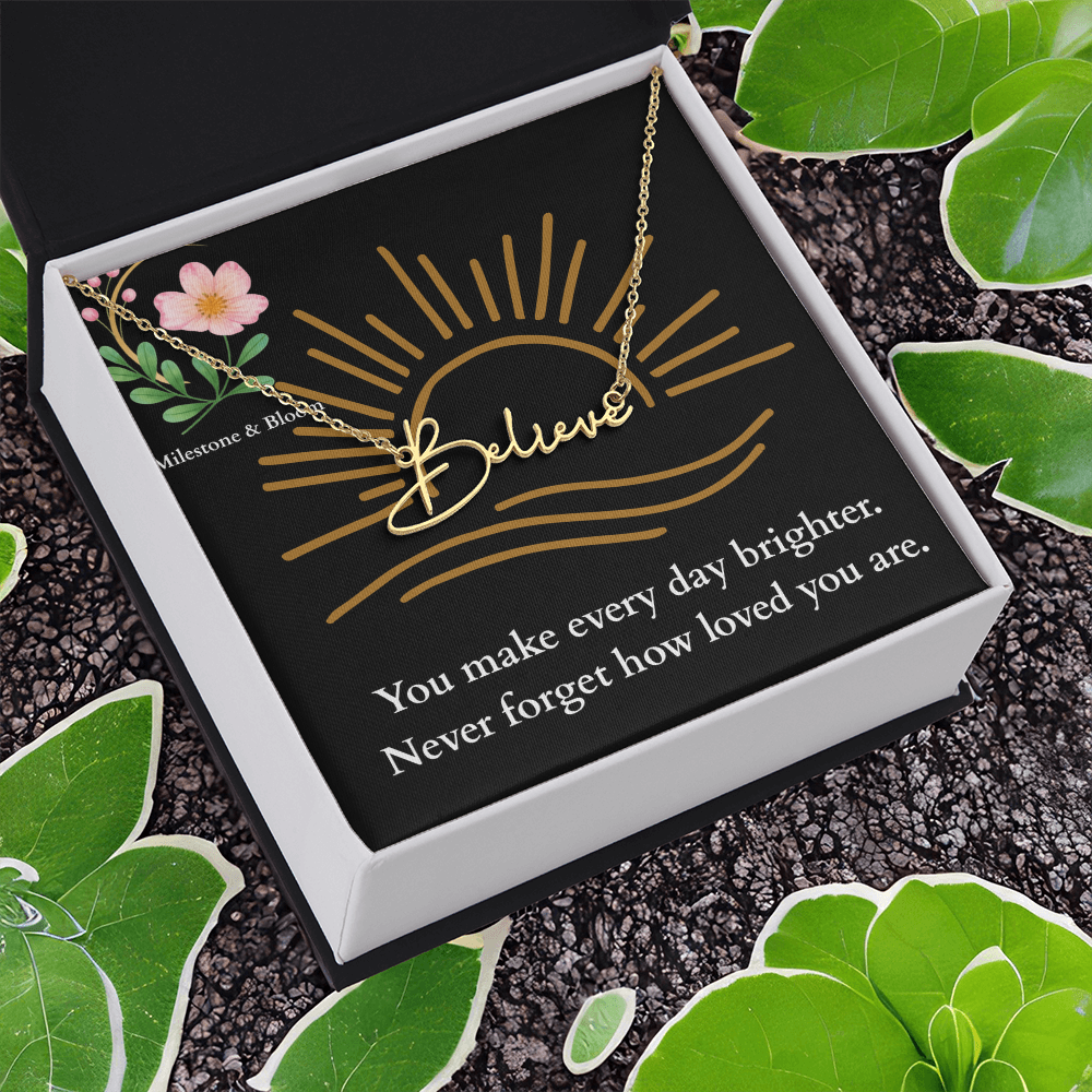 Signature Name Necklace - You make every day brighter!