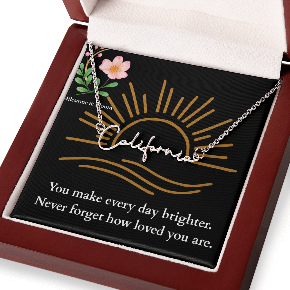Signature Name Necklace - You make every day brighter!