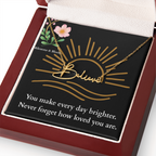 Signature Name Necklace - You make every day brighter!