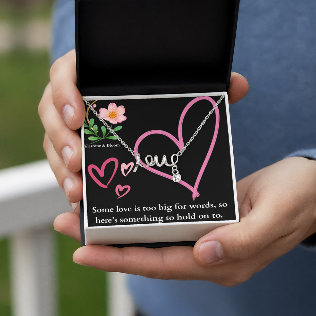 Cursive Love Necklace - Some love is too big for words