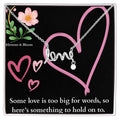 Cursive Love Necklace - Some love is too big for words